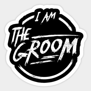 I am the groom I Funny Bacherlor Party Design Sticker